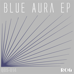 [qbs-014] Rog  - Blue Aura EP