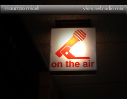 [podcast020] Maurizio Miceli - Vkrs Netradio Mix