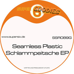 [SSR089G] Seamless Plastic - Schlammpeitsche EP