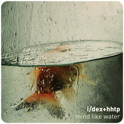 [fnet007] idex+hhtp - Mind Like Water EP
