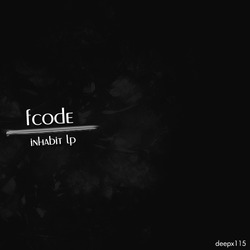 [deepx115] Fcode - Inhabit LP