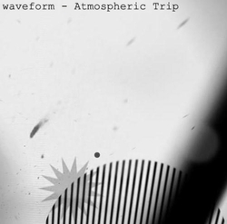 [RAR033] Waveform  - Atmospheric Trip EP
