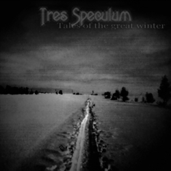 [ME 31-10] Tres Speculum - Tales of the Great Winter