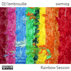 [swm109] DJ L’embrouille  - Rainbow Session