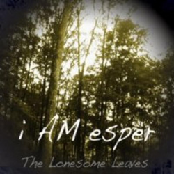 [bfw094] i AM esper - The Lonesome Leaves