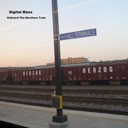 [treetrunk123] Digital Mass  - Onboard The Nowhere Train