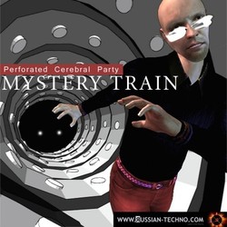 [RTSW20] Perforated Cerebral Party  - Mystery Train