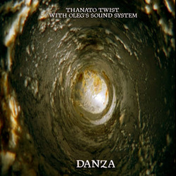 [Eg0_030] Thanato Twist with Oleg’s sound system - Danza
