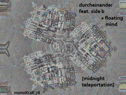 [monoKraK77] Durcheinander & Side B VS Floating Mind  - Midnight Teleportation