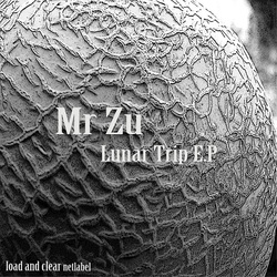 [L&C44] Mr Zu - Lunar Trip EP
