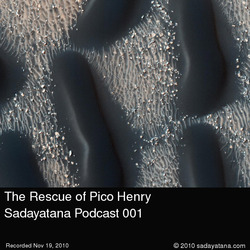 [Sadayatana 001] The Rescue of Pico Henry