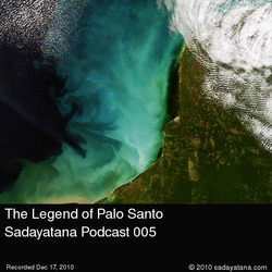[Sadayatana 005] The Legend of Palo Santo