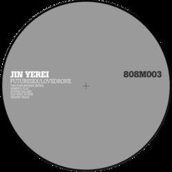 [808m003] Jin Yerei - Futuresex/Lovedrone EP