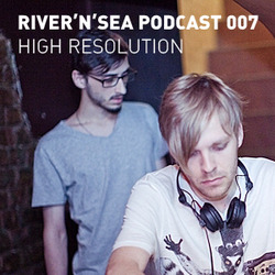 [Electronica Podcast] River'n'Sea - High Resolution