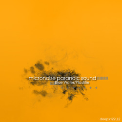 [deepx122LL2] Micronoise Paranoic Sound - Blue Water/Plastilin