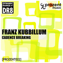 [prozent022] Franz Kubbillum - Cadence Breaking