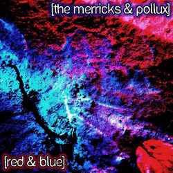 [P36-055] The Merricks & Pollux - Red & Blue