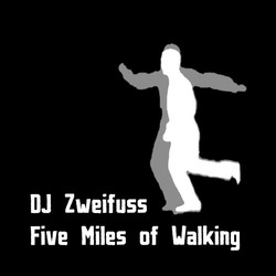 [Mixotic 159] Zweifuss - Five Miles Of Walking