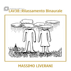 [Lav38] Massimo liverani - Rilassamento binaurale