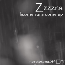 [insectorama 043] Zzzzra - Licorne Sans Corne EP