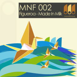 [MNF002] Figueroa - Made In Milk