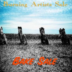 [earman167] Burning Artists Sale  - Bake Sale