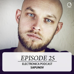 [Electronica Podcast] Sapunov - Episode 25