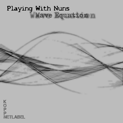 [kopp.17] Playing with nuns  - Wave Equation