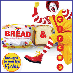 [unfound55] Fidget  - Bread & circus