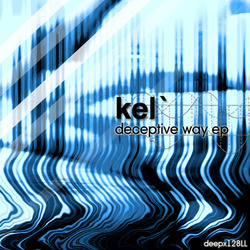 [deepx128LL] Kel&acute;  - Deceptive Way EP