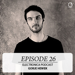 [Electronica Podcast] Gorje Hewek - Episode 26