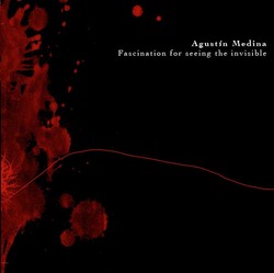 [at039] Agust&#237;n Medina - Fascination For Seeing The Invisible