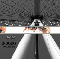 [podcast-028] Matiz - Inoquo Netlabel Mix