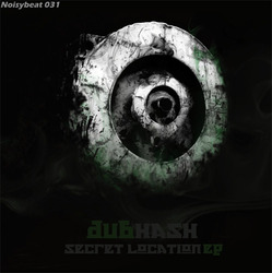 [noisybeat031] Dubhash  - Secret Location EP