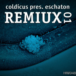 [hw048] Coldicus  -  Present Eschaton – Remiux 01