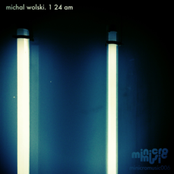 [minicromusic006] Michal Wolski  - 1 24 am