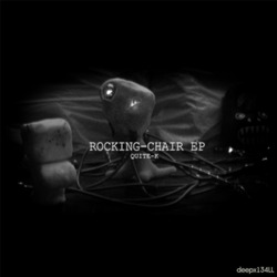 [deepx134LL] Quite-k - Rocking-Chair EP