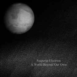 [earman177] Susperia-Electrica  - A World Beyond Our Own