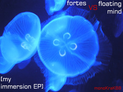[monoKraK 88] Fortes vs Floating Mind  - My Immersion EP