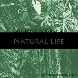 [gtakt017] Giuliano Rodrigues - Natural Life EP