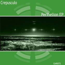[ear072] Crepusculo  - Perihelion EP