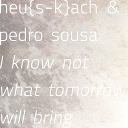 [rb099] Heu{s-k}ach & pedro sousa  - I know not what tomorrow will bring