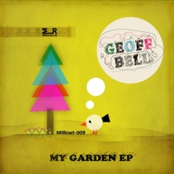 [MIRnet-009] Geoff Bell - My garden EP