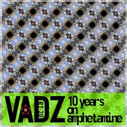 [rt 20] Vadz  - 10 Years On Amphetamine