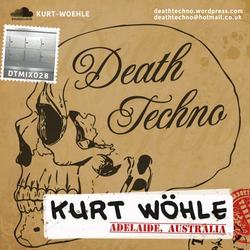 [dtmix028] Kurt W&#246;hle - Death Techno Mix 028
