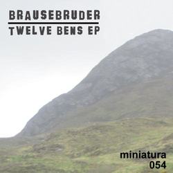 [miniatura054] Brausebruder  - Twelve Bens EP
