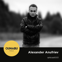 [qnbcast003] Alexander Anufriev - Qunabu Podcast 003
