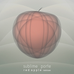 [sp010] Sublime Porte  - Red Apple remixes