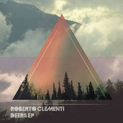 [unfound59] Roberto Clementi  - Deers EP