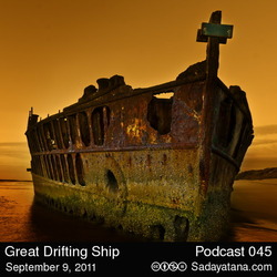 [Sadayatana 045] Great Drifting Ship